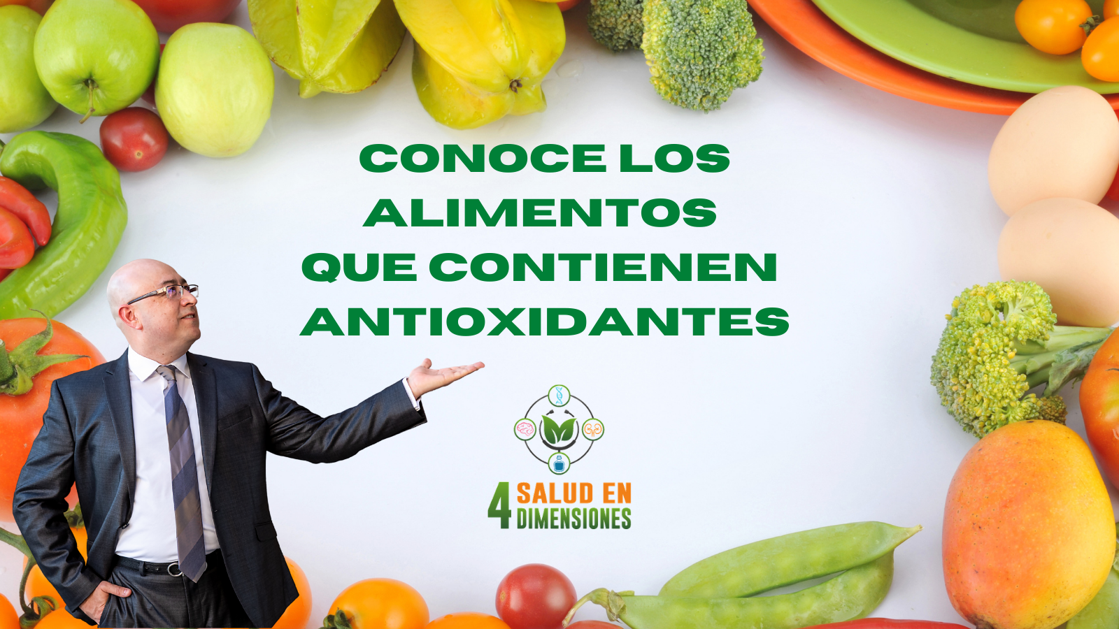 ¡conoce Los Alimentos Que Contienen Antioxidantes Dr Job Monobe
